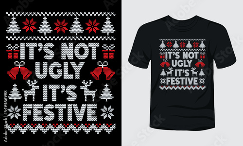 Its not ugly its festive ugly Christmas sweater design. photo