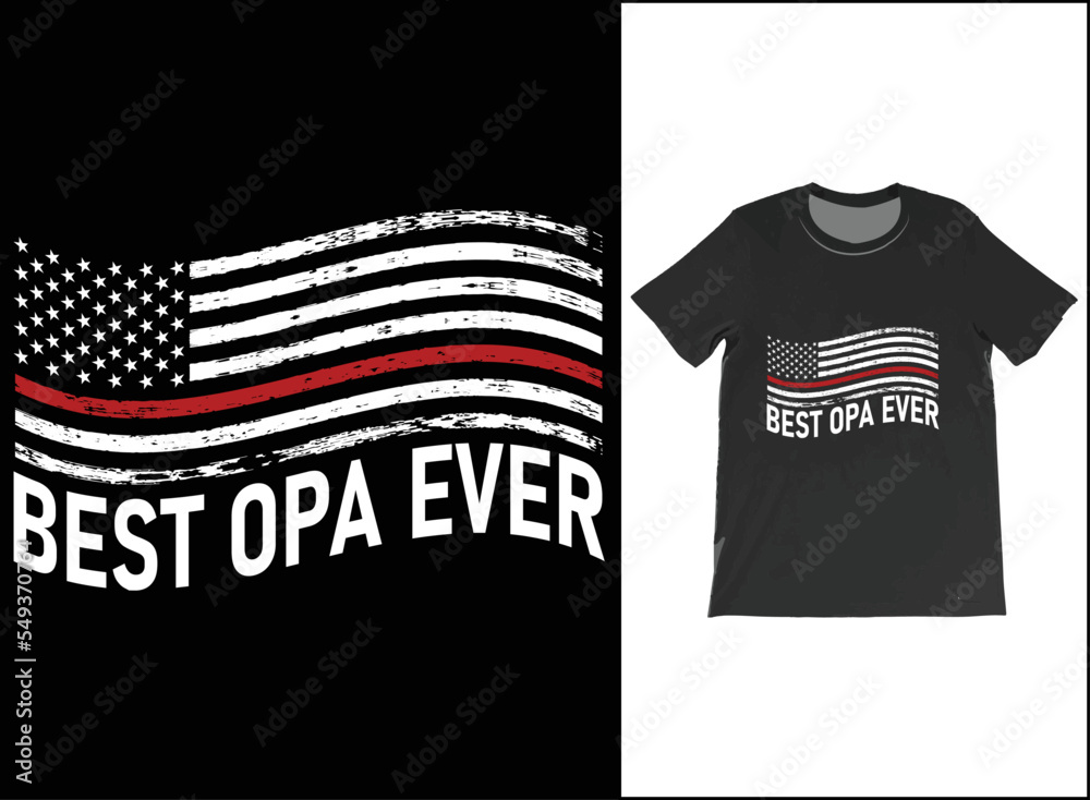Fototapeta premium Best Opa Ever T-Shirt Vector. Personalized Name Opa Shirt, American Flag Vintage T-shirt, Gift Idea For Grandpa at Father Day, Birthday Gift.