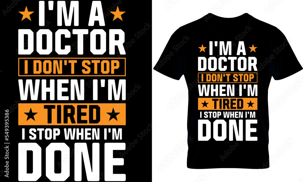 I'm a doctor I don't stop. Nurse t-shirt design, Vector graphic, typographic poster, vintage,
label, badge, logo, icon, or t-shirt. I'm a doctor I don't stop. Nurse t-shirt design, Vector graphic, typographic poster, vintage,
label, badge, logo, icon, or t-shirt.