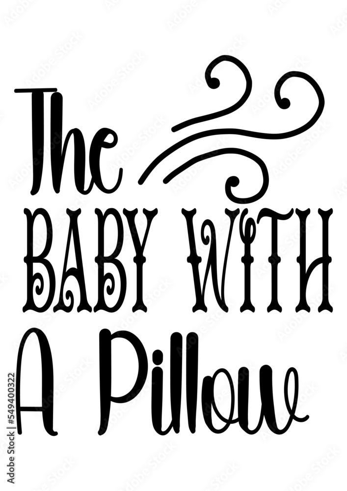 the baby with a pillow