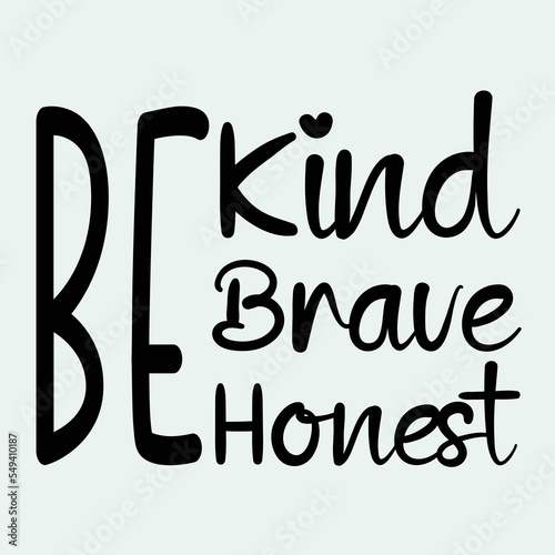  Be kind be brave be honest SVG