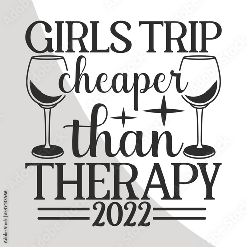 Girls trip cheaper than therapy, Girls Trip SVG, Girls Vacation Quotes, Girls Weekend, Girls Vacation Svg, Cricut, Crafts, Svg