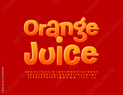 Vector bright sign Orange Juice. Gradient color Font. Glossy Alphabet Letters  Numbers and Symbols set