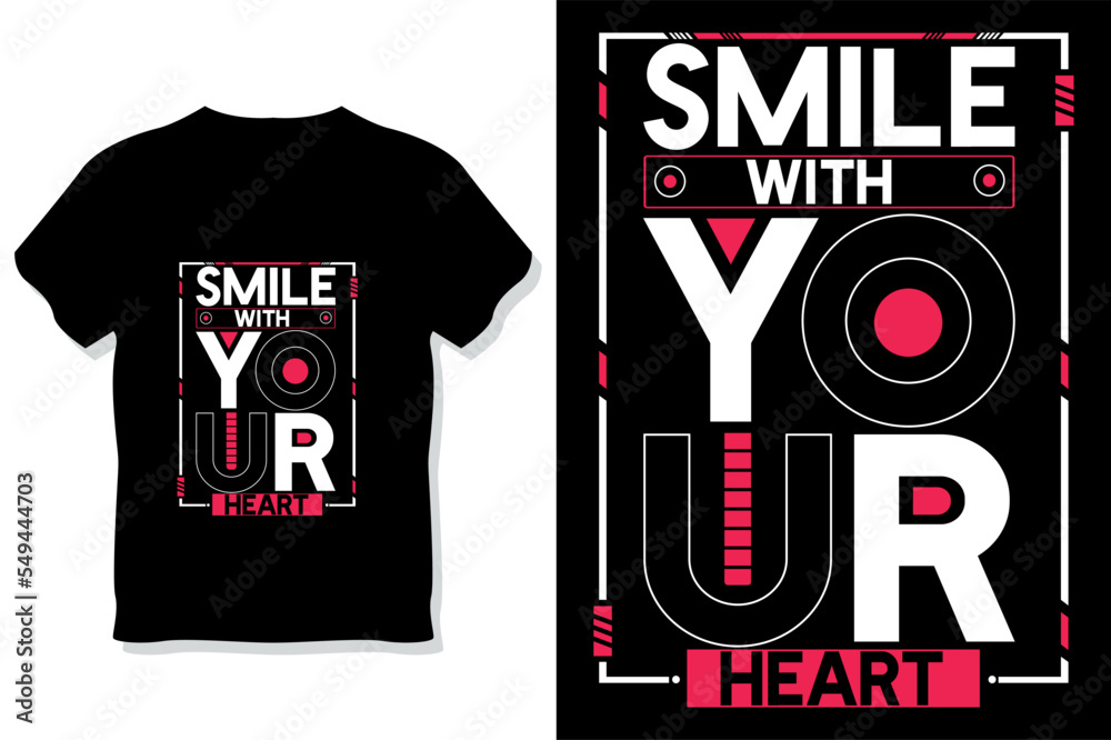 smile with your heart Inspirational Quotes t shirt design smile with your heart Inspirational Quotes t shirt design