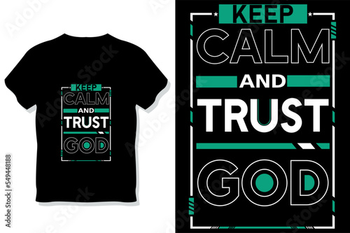 keep calm and trust god motivational quotes typography t shirt design
