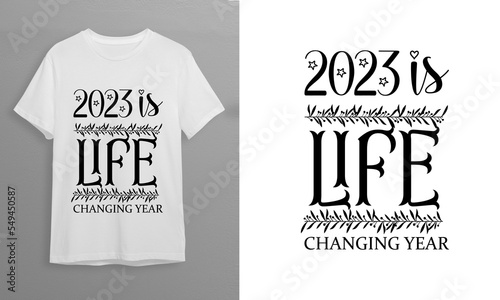 2023 is life challenging year T-shirt design