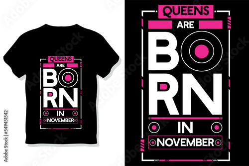 Queens are born in November birthday quotes t shirt design