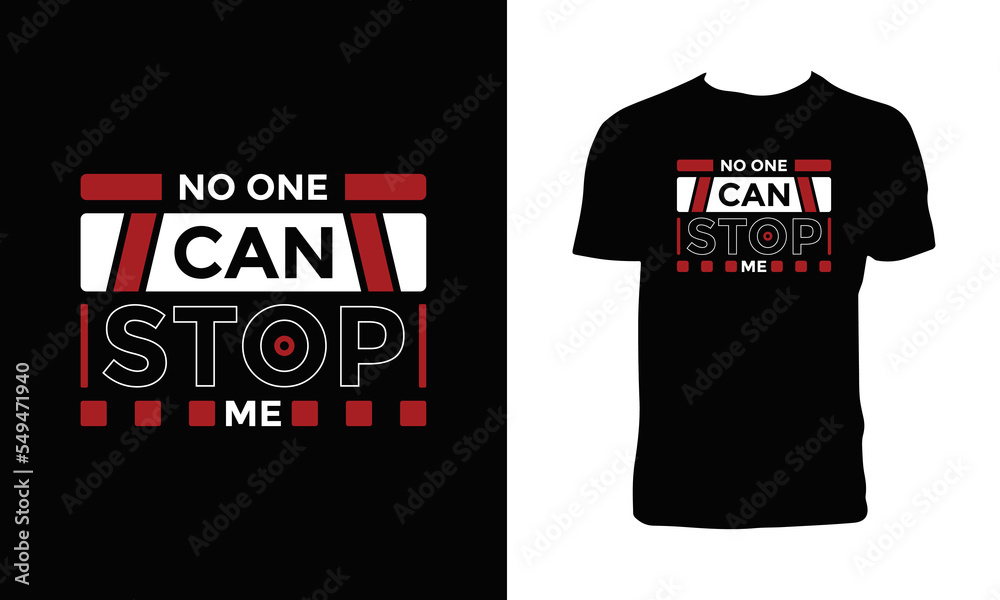 No one can stop me typography t shirt design.