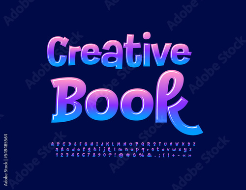 Vector glossy sign Creative Book. Bright handwritten Font. Playful Alphabet Letters and Numbers