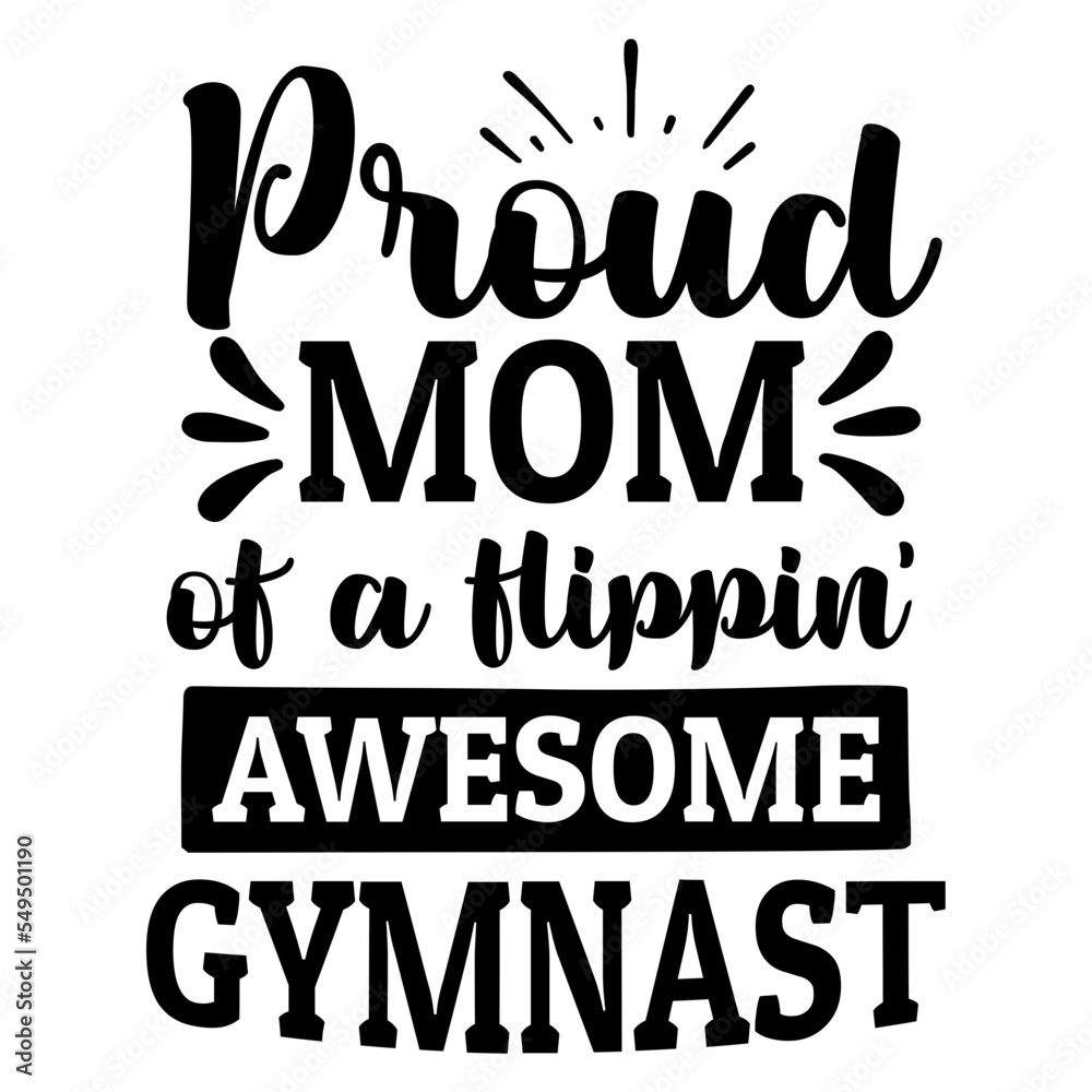 proud mom of a flippin' awesome gymnast svg proud mom of a flippin' awesome gymnast svg