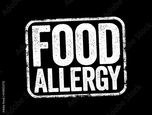 Food Allergy is an immune system reaction that occurs soon after eating a certain food, text stamp concept background
