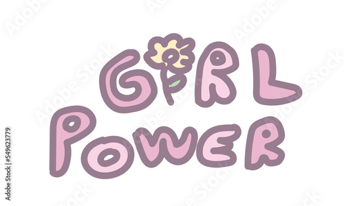 Girl Power vector doodle. Hand drawn text illustration. Feminism quote made in vector. Woman motivational slogan with flower.
