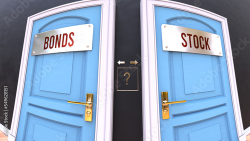 Bonds or Stock - a choice. Two options to choose from represented by doors leading to different outcomes. Symbolizes decision to pick up either Bonds or Stock.,3d illustration