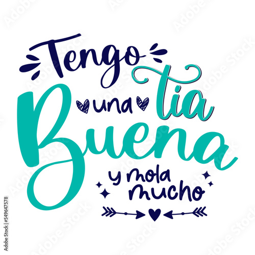Tengo una tía Buena y mola mucho, lettering divertido, lettering Español, frases positivas, recursos gráficos