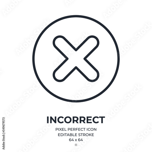 Incorrect, false, wrong, stop or cancel concept. Cross sign editable stroke outline icon isolated on white background flat vector illustration. Pixel perfect. 64 x 64.