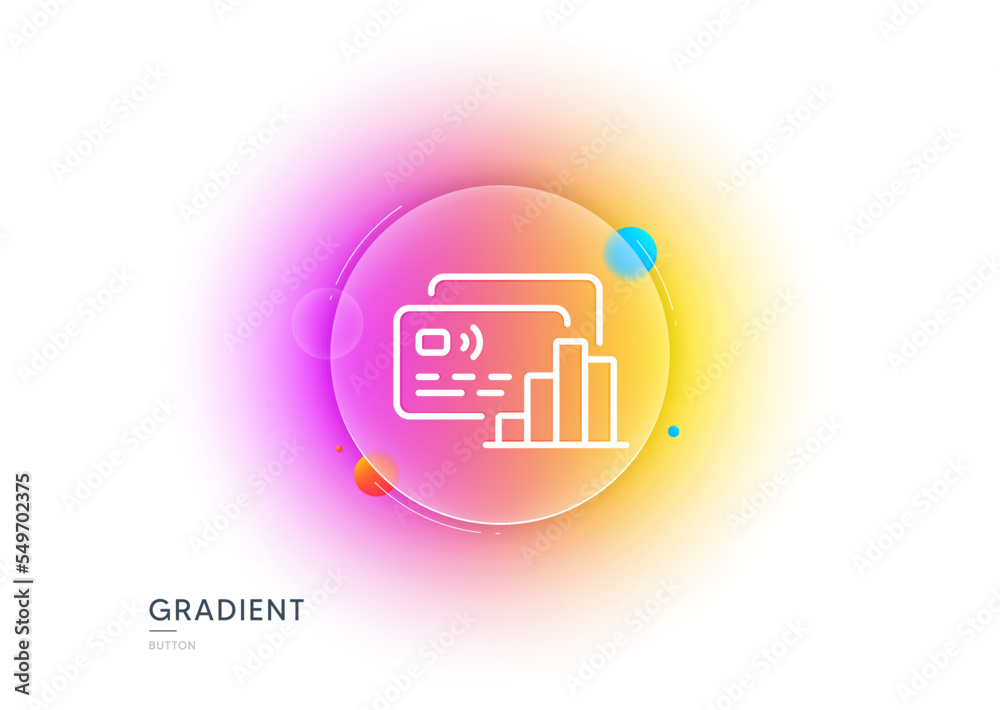 Obraz premium Credit card line icon. Gradient blur button with glassmorphism. Bank money payment sign. Finance statistics symbol. Transparent glass design. Card line icon. Vector