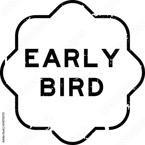 Grunge black early bird word rubber seal stamp on white background