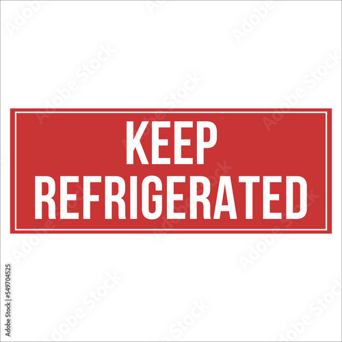 Keep Refrigerated Sign Or Stamp