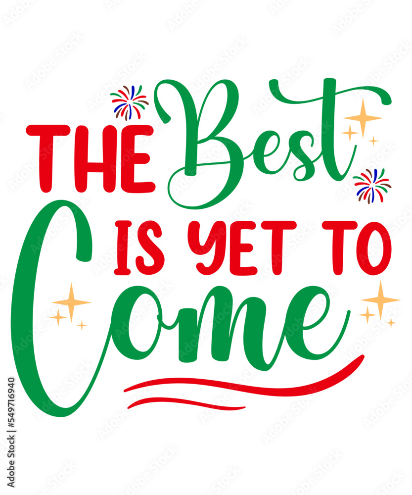 Fototapeta premium New Year Quotes SVG, Mega Bundle New Year SVG, New Years SVG Bundle, New Year's Eve Quote, Cheers 2023 Saying