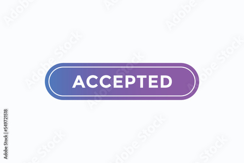 accepted button vectors. sign label speech bubble accepted