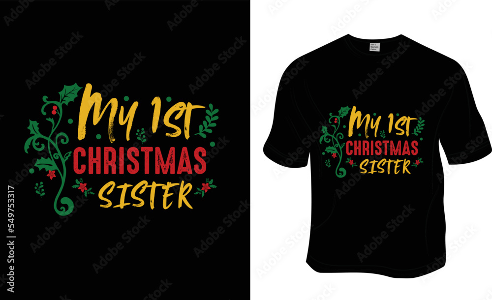 My first Christmas as Sister, Christmas t-shirt design. ready to print for apparel, poster, and illustration. Modern, simple, lettering t-shirt vector
My first Christmas as Sister, Christmas t-shirt design. ready to print for apparel, poster, and illustration. Modern, simple, lettering t-shirt vector