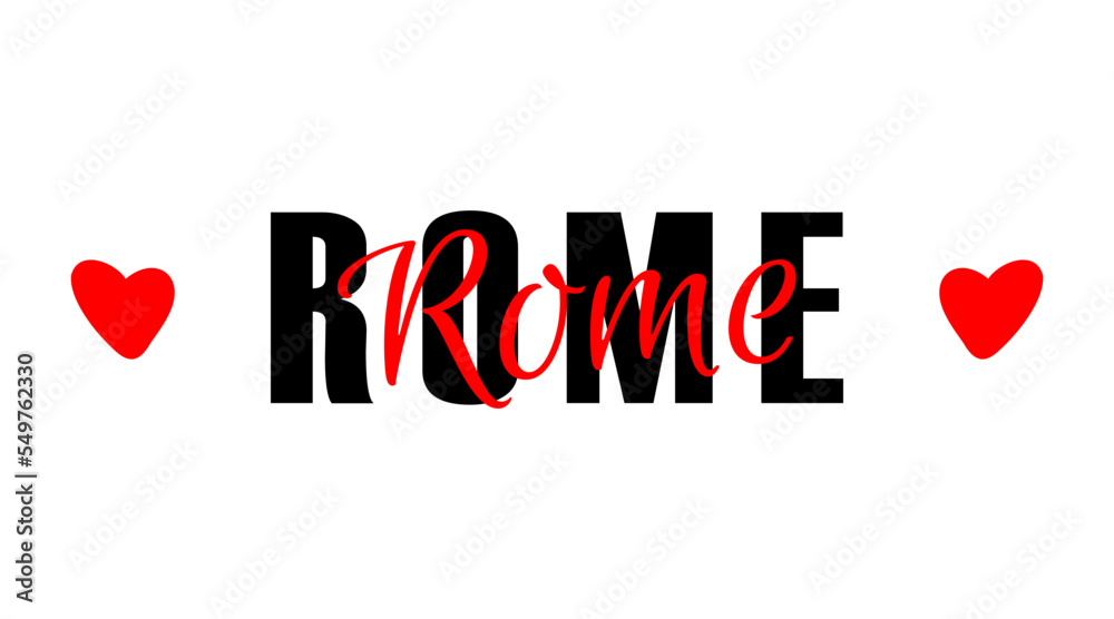 Rome city name typographic print. Travel lettering card isolated on white background. Beautiful t-shirt print template with text.