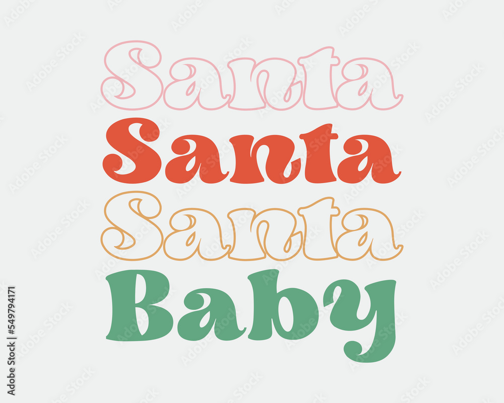 Santa Baby Christmas quote retro groovy isolated typography sublimation SVG on white background