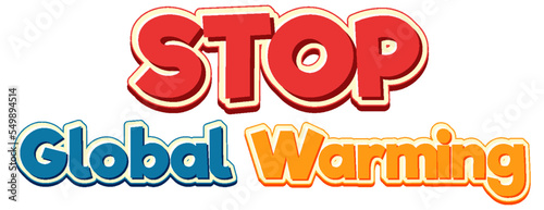 Stop global warming text for banner or poster design