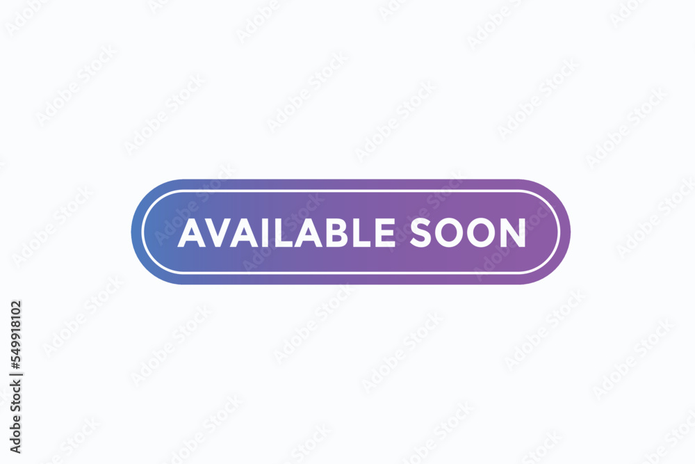 Available soon button vectors. sign label speech bubble Available soon
Available soon button vectors. sign label speech bubble Available soon