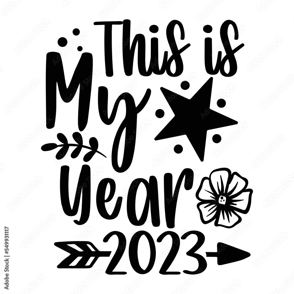 This is my year 2023 This is my year 2023