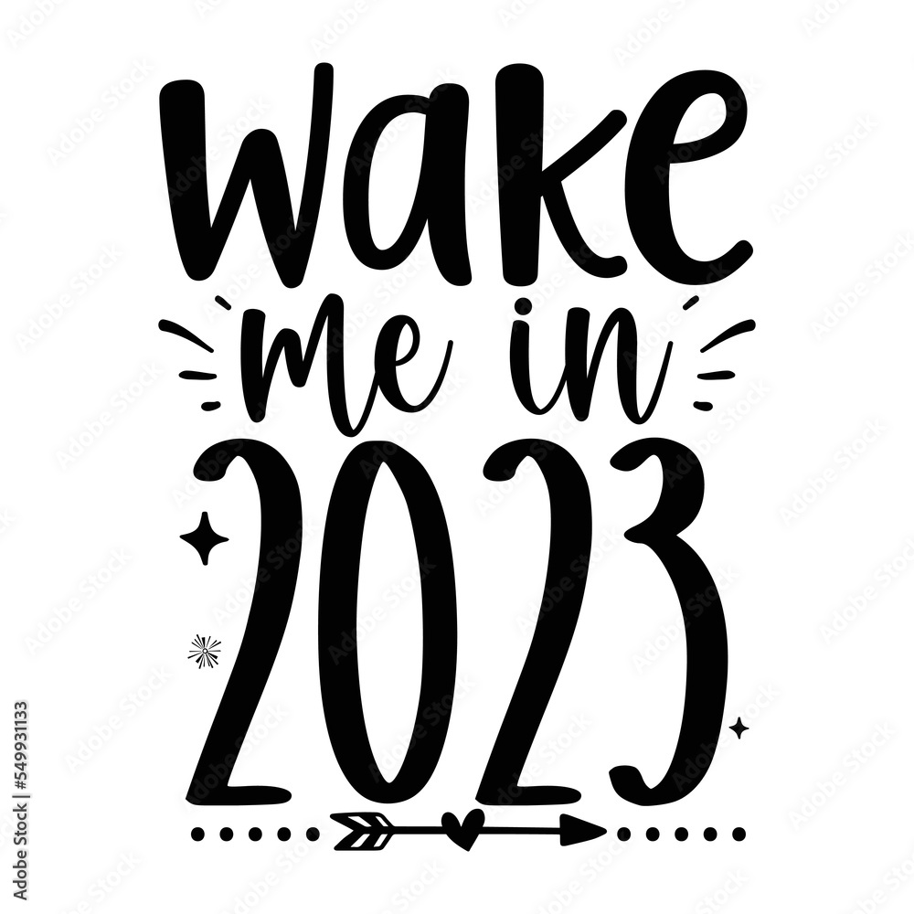 Wake me in 2023 Wake me in 2023