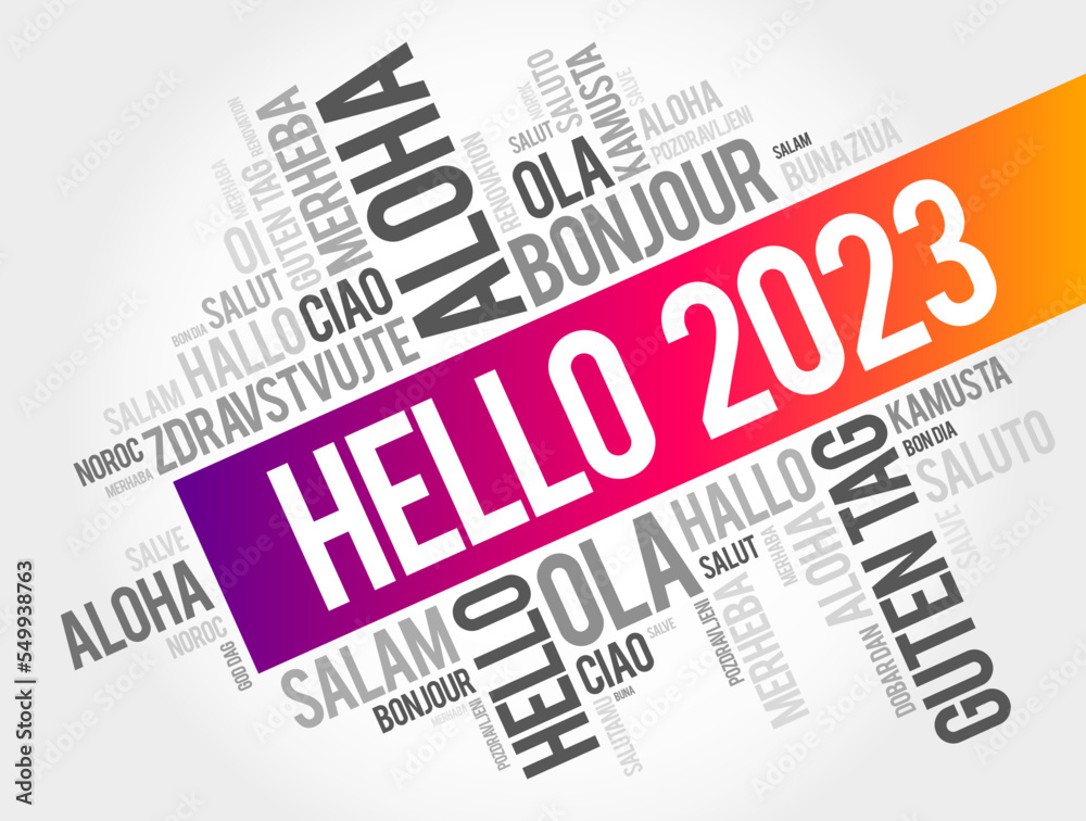Hello 2023 word cloud in different languages of the world, concept background Hello 2023 word cloud in different languages of the world, concept background