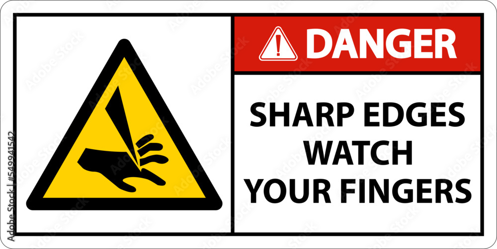 Danger Sharp Edges Watch Your Fingers On White Background Danger Sharp Edges Watch Your Fingers On White Background