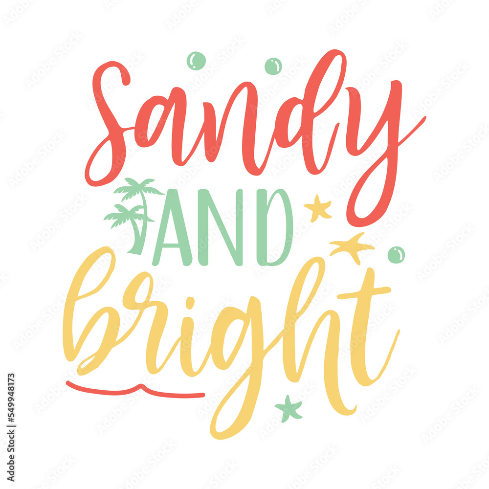 Sandy and bright