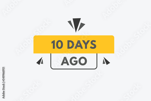 10 days ago text web button. ten day ago banner label
