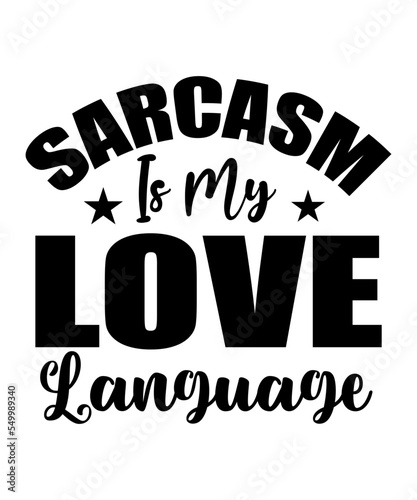 Sarcasm Is My Love Language SVG