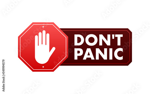 Dont Panic sign, label. Vector stock illustration.