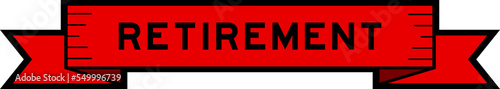 Ribbon label banner with word retirement in red color on white background