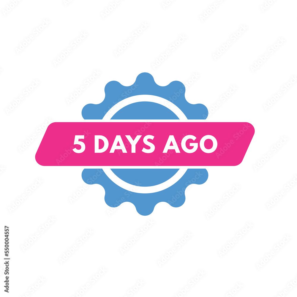 Fototapeta premium 5 days ago text web button. five day ago banner label 