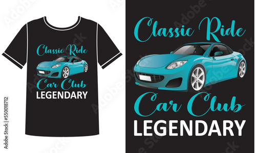 Classic car club legendary t shirt design concept
