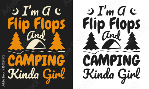 I’m a flip-flop and camping kinda girl