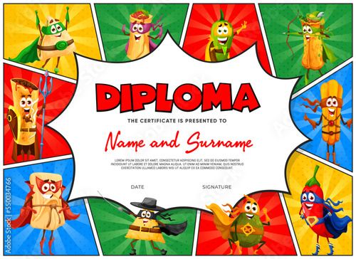 Kids diploma with cartoon retro comics. Mexican food superhero characters. Vector certificate with tex mex super hero personages churros, jalapeno, enchiladas, avocado, nachos, burrito and tamales