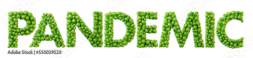 Pandemic word made from green bacteria cell molecule font. Health and wellbeing. 3D Rendering