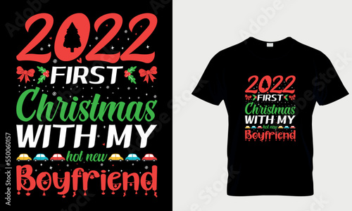 2022 first Christmas with my hot new boyfriend T-Shirt design