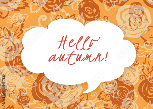 Hello Autumn banner on an orange background with roses. Autumn text frame. Autumn Design Template