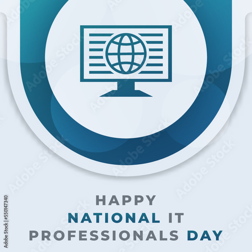 Happy National IT Professionals Day Celebration Vector Design Illustration. Template for Background, Poster, Banner, Advertising, Greeting Card or Print Design Element