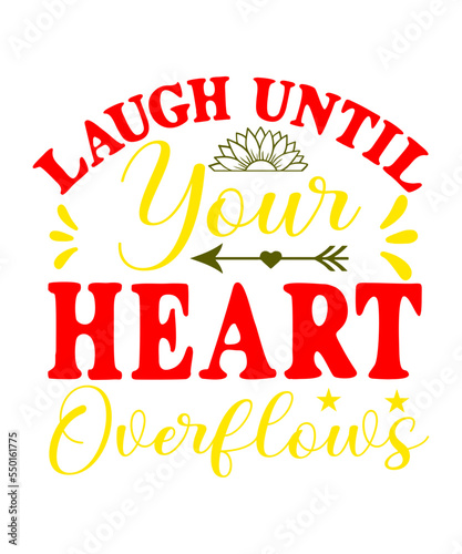 Laugh Until Your Heart Overflows SVG