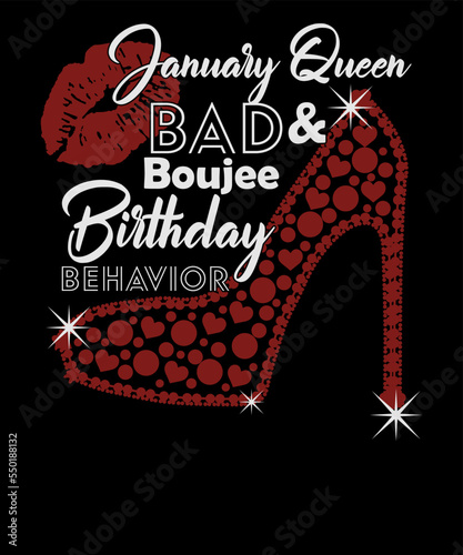 January Queen Bad and Boujee Birthday Behavior Rhinestone Birthday Shirt Design