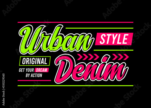 Urban denim typography slogan for t-shirt design and others
