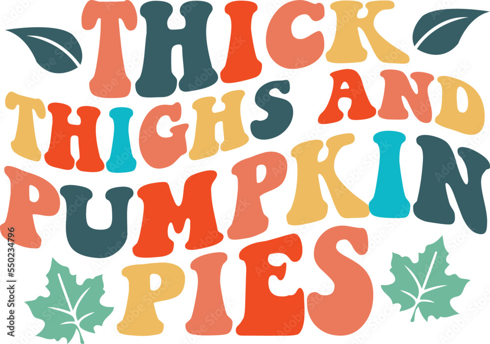 thick thighs and pumpkin pies retro svg